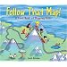Follow That Map!: A First Book of Mapping Skills