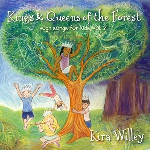 Kira Willey: Kings & Queens of the Forest 61HtwXUjZCL. SL500 AA300 Independent Music Awards Nominees Announced: Childrens Album