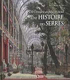 Une histoire de serres : De l'orangerie au palais de cristal