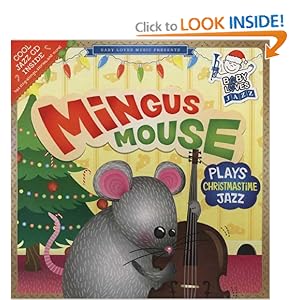 Mingus Mouse Plays Christmastime Jazz (Ba|||Loves Jazz) Andy Blackman Hurwitz and Stephen Kelleher
