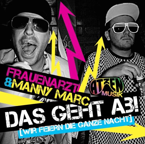 Produkt-Bild: Das Geht Ab (Wir Feiern die Ganze Nacht) (2 Track)