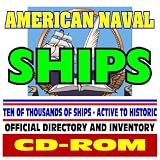 American Naval Ships: Navy Ship Register, Dictionary of American Naval Fighting Ships, Authoritative Data on Thousands of Active, Inactive, and Historic Ships (CD-ROM)