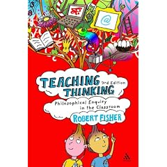 Teaching Thinking: Philosophical Enquiry in the Classroom