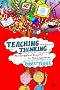 Teaching Thinking: Philosophical Enquiry in the Classroom