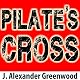 Pilate's Cross: A John Pilate Mystey, Book 1