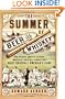 The Summer of Beer and Whiskey: How Brewers, Barkeeps, Rowdies, Immigrants, and a Wild Pennant Fight Made Baseball America's Game