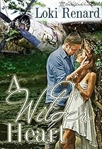 A Wilder Heart A Wilder Heart