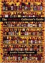 The Hot Sauce Collector's Guide: Everything You Need for Your Hot Sauce Collection, a Book for Collectors, Retailers, Manufacturers and Lovers of All Things Hot