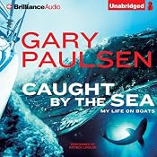 Caught by the Sea: My Life on Boats | [Gary Paulsen]