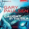 Caught by the Sea: My Life on Boats