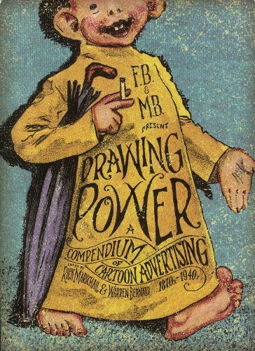 Drawing Power: A Compendium of Cartoon Advertising 