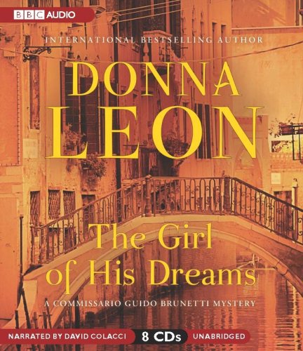 The Girl of His Dreams (A Commissario Brunetti Mystery)