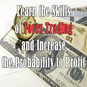 forex day trading online: a beginner's guide book 4 (learn the skills of forex trading and increase the profitability to profit) - jacob alexander