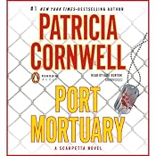 Port Mortuary: A Scarpetta Novel | [Patricia Cornwell]
