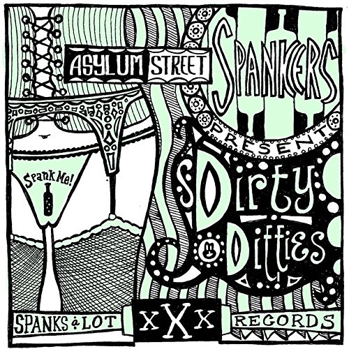Asylum Street Spankers - Dirty Ditties - Zortam Music