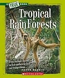 Tropical Rain Forests (New True Books: Ecosystems (Paperback))