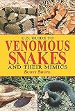 U.S. Guide to Venomous Snakes and Their Mimics