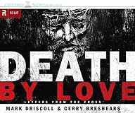 Death by Love: Letters from the Cross (RE: Lit: Vintage Jesus)