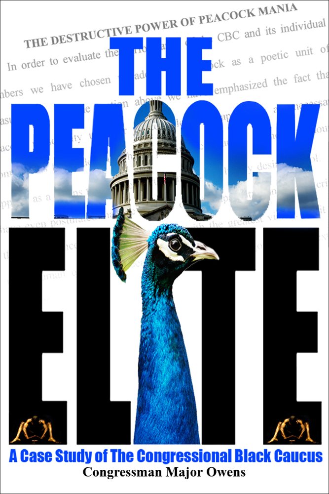 The Peacock Elite, A Case Study of the Congressional Black Caucus ... The Peacock Elite, A Case Study of the Congressional Black Caucus ...