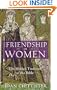 The Friendship of Women: The Hidden Tradition of the Bible