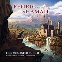 Penric and the Shaman: The Penric & Desdemona Series, Book 2 Audiobook by Lois McMaster Bujold Narrated by Grover Gardner