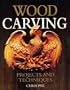 Wood Carving: Projects and Techniques