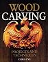 Wood Carving: Projects and Techniques
