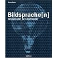 Bildsprache(n). Kommunikation durch Grafikdesign