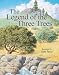 The Legend of the Three Trees: The Classic Story of Following Your Dreams