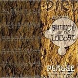 Plague ~ Dirt