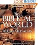 The Biblical World: An Illustrated Atlas