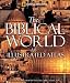The Biblical World: An Illustrated Atlas