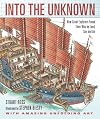 Into the unknown : how great explorers found their way by land, sea, and air