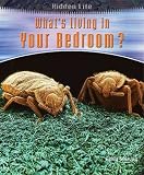 What's Living in Your Bedroom? (Hidden Life)