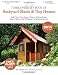 The Tumbleweed DIY Book of Backyard Sheds and Tiny Houses: Build your own guest cottage, writing studio, home office, craft workshop, or persoanl retreat The Tumbleweed DIY Book of Backyard Sheds and Tiny Houses: Build your own guest cottage, writing studio, home office, craft workshop, or persoanl retreat