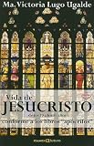 Vida de Jesucristo de los 10 a los 30 aÃ±os (Spanish Edition)