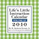 Life's Little Instruction: 2010 Day-to-Day Calendar (Day to Day Calendar)