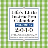Life s Little Instruction: 2010 Day-to-Day Calendar (Day to Day Calendar)