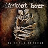 The Human Romance by Darkest Hour (2011-02-22)【並行輸入品】