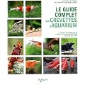 Le guide complet des crevettes d'aquarium