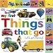 Things That Go Let's Get Moving (My First)