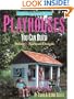 Playhouses You Can Build: Indoor and Backyard Designs (Weekend Project Book Series)