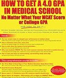 How to Get a 4.0 GPA in Medical School No Matter What Your MCAT Score or College GPA 61I3GZBS41L. SL160 How to Get a 4.0 GPA in Medical School No Matter What Your MCAT Score or College GPA