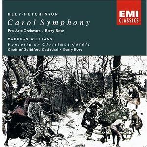 Hely-Hutchinson: Carol Symphony; Warlock, et al Rose, et al by John Barrow, Victor Hely-Hutchinson, Ralph Vaughan Williams, Peter Warlock, and Roger Quilter (Audio CD - 2001)