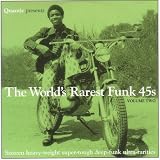 Music : Quantic Presents the World's Rarest Funk 45s Vol.2: Sixteen Heavy-Weight Super-Tough Deep-Funk Ultra-Rarities