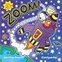 Zoom!: A Fantastic Pop-Up Adventure