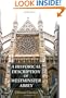 A Historical Description of Westminster Abbey: Its Monuments and Curiosities