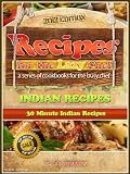 Recipes for the Lazy Chef: 30 Minute Indian Recipes
