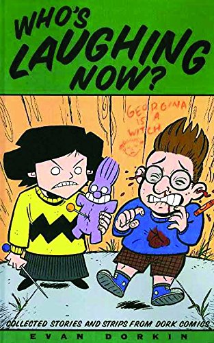 Dork Volume 1: Who's Laughing Now (v. 1)