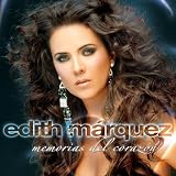 Edith M&Atilde;&iexcl;rquez -  Memorias del Coraz&Atilde;&sup3;n